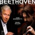 Beethoven : uvres pour violoncelle et piano. Monighetti, Gililov.