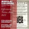 Zielenski : Opera Omnia, vol. 2 - Offertoria Totius Anni 1611. Galonski.