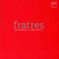 Fratres. Stravinski, Dallapiccola, Reger, Prt, Schnittke : Violon et piano