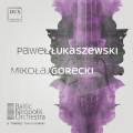 Lukaszewski, Górecki : Œuvres orchestrales. Tomaszewski.