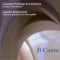Palestrina, Monteverdi : uvres vocales sacres. Il Canto.