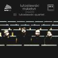 Lutoslawski, Mykietyn : Quatuors à cordes. Quatuor Lutoslawski.