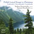 Noskowski, Niewiadomski, Lutoslawski : Chansons polonaises lyriques de Nol.