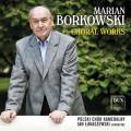 Marian Borkowski : uvres chorales. Lukaszewski.