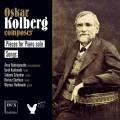 Kolberg : Pices pour piano et mlodies. Radziejewska, Kozlowski, Szlenkier, Stachura, Rutkowski.