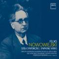 Feliks Nowowiejski : Œuvres symphoniques. Neumann.