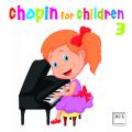 Chopin for children, vol. 3 : uvres pour piano. Trifonov, Geniusas, Nehring, Shebanova.