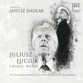 Juliusz Luciuk : uvres chorales. Siadlak.