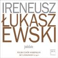 Ireneusz Lukaszewski : Jubilate. Lukaszewska, Lukaszewski.