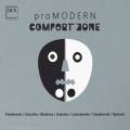 Comfort Zone. Musique vocale contemporaine. Ensemble proMODERN.