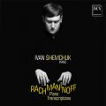 Rachmaninov : Transcriptions pour piano. Shemchuk.