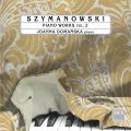 Karol Szymanowski : Œuvres pour piano, vol. 2. Domanska.