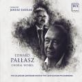 Edward Pallasz : uvres chorales. Siadlak.