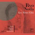 Ryo Noda : Les Yeux Clos. Noda, Gusnar, Tudor, Van Zoelen.