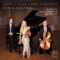 Lemba, Eller, Pärt, Maimets : Trios pour piano de compositeurs estoniens. Poll, Varema, Poll.