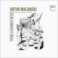 Artur Malawski : Musique de chambre pour piano. Michalik, Wasiucionek-Potera, Wasik-Janiak, Krzeszowiec.