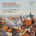 Wieniawski, Nikodemowicz : uvres pour violon et piano. Falger, Keska.