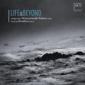 Life & Beyond. Musique pour violon et piano. Wasiucionek-Potera, Karalow.