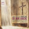 Janusz Krzysztof Korczak : Da mihi bibere. Camerata Silesia, Szostak.