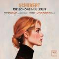 Schubert : Die Schne Mllerin. Olech, Toporowski.