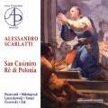 Alessandro Scarlatti : San Casimiro, Re di Polonia. Pasiecznik, Mikoljczyk, Laszczkowski, Szmyt, Zak.