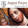 August Freyer : uvres pour orgue, vol. 3. Lyjak.