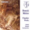 Henryk Melcer : Musique de chambre. Gebski, Domzal, Lawrynowicz.
