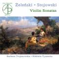Zelenski, Stojowski : Sonates pour violon. Trojanowska, Tyszecka.