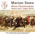Marian Sawa : Messes Claromontana et Regina Caeli - uvres pour orgue. Szymonik.
