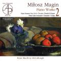 Milosz Magin : Œuvres pour piano, vol. 2. Mac Evoy McCullough.