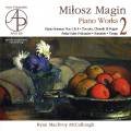 Milosz Magin : uvres pour piano, vol. 2. Mac Evoy McCullough.