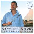 Krzysztof Kaczka : 80 minutes autour du monde, musique pour flte.