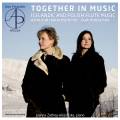 Together in Music : Musique pour flte d'Islande et de Pologne. Haraldsdottir, Murawska.