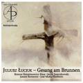 Juliusz Luciuk : Gesang am Brunnen, oratorio. Harasimowicz, Laszczkowski, Borowski, Florencio.