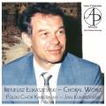 Ireuneusz Lukaszewski : uvres chorales. Lukaszewski.