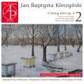 Jan Baptysta Kleczynski : Trios à cordes, op. 4, vol. 2. Trio Alegrija.