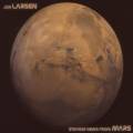 Jon Larsen, Tommy Mars : Strange news from Mars
