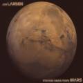 Jon Larsen, Tommy Mars : Strange news from Mars