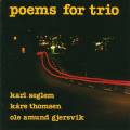 Karl Seglem : Poems For Trio