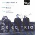 Chostakovich, Martin : Piano Trio. Grieg Trio
