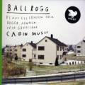 Ballrogg : Cabin Music