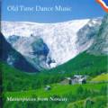 Masterpieces from Norway : Old Time Dance Music