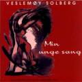 Veslemy Solberg : Min Unge Sang (Vesaas)