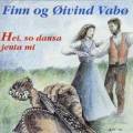 Finn og ivind Vab : Hei, so dansa jenta mi