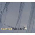 Espen Rud : Dobbeldans