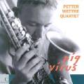 Petter Wettre Quartet : Pig Virus