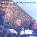 Trio Trang : Plays Jon Eberson