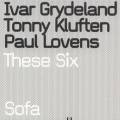 Grydeland, Kluften, Lovens : These six