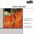 Kvandal : Concertos pour violon, hautbois et cordes