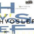 Hvoslef : Antigone. Concerto pour violon